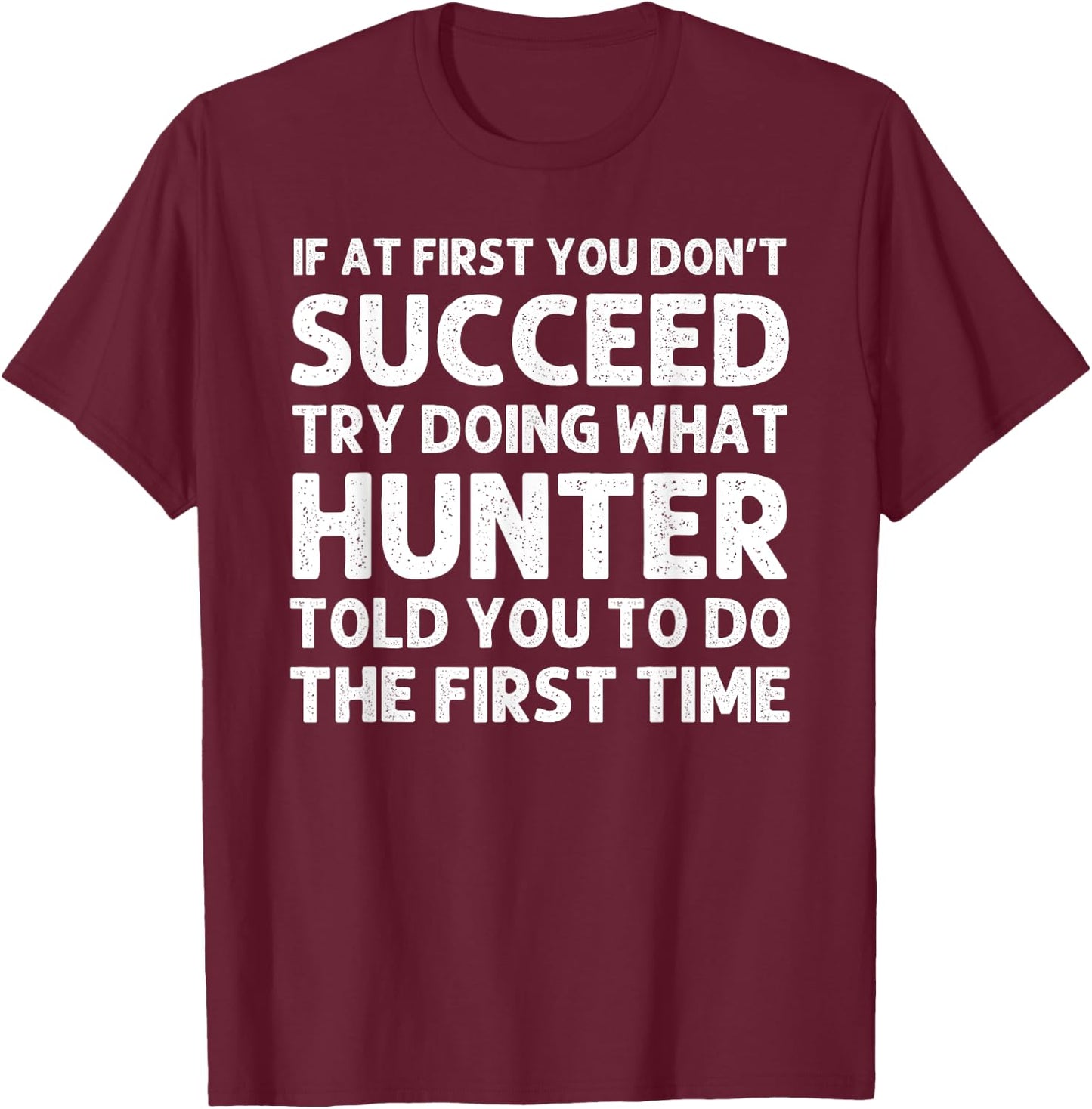 HUNTER Gift Name Personalized Birthday Funny Christmas Joke T-Shirt - T-Shirt | Maroon