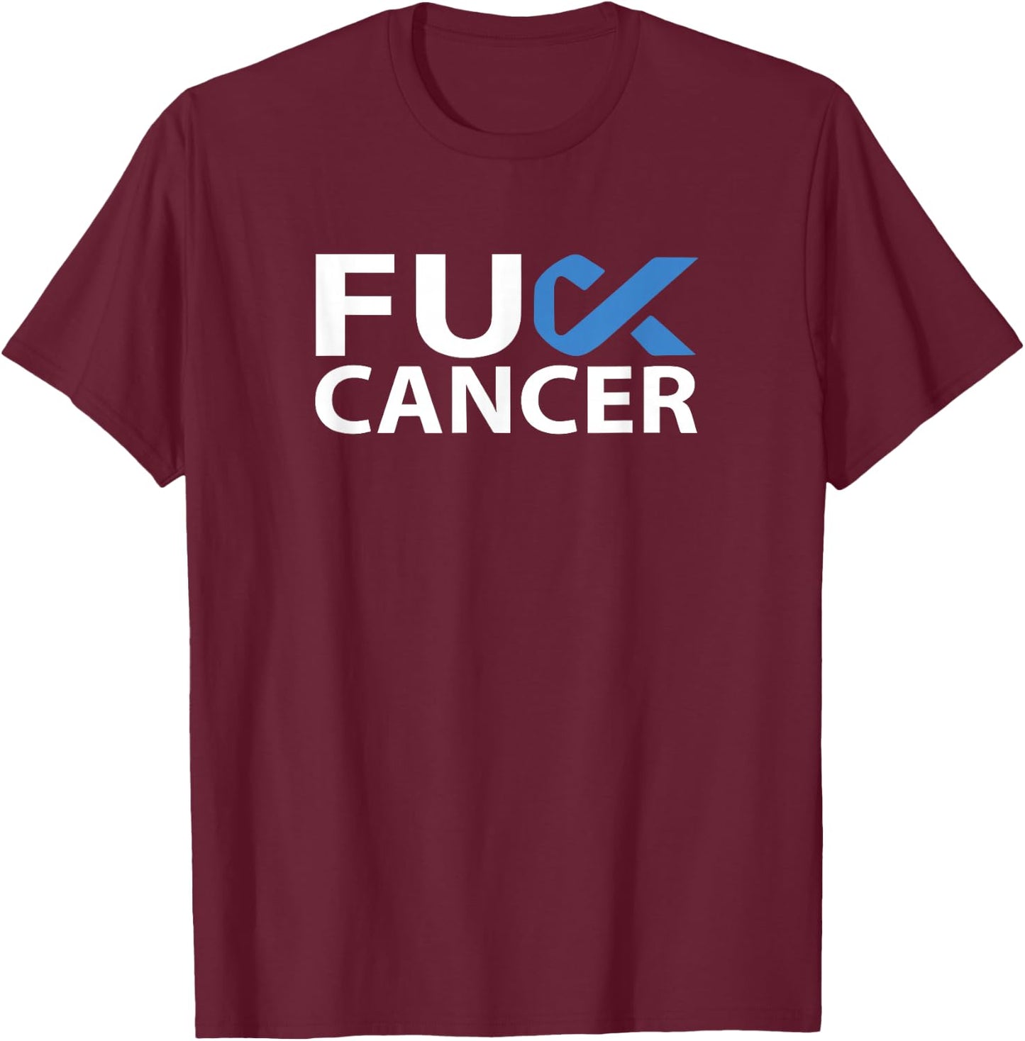 Fuck Stomach Cancer F U FU Blue Ribbon Cancer Awareness T-Shirt - T-Shirt | Maroon