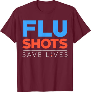 Flu Season Funny Flu Shot Doctor Medicine Health Vaccination T-Shirt - T-Shirt | Maroon
