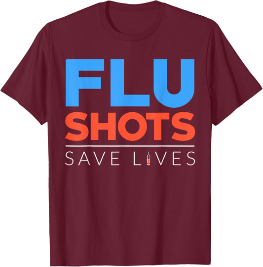 Flu Season Funny Flu Shot Doctor Medicine Health Vaccination T-Shirt - T-Shirt | Maroon
