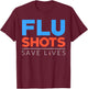 Flu Season Funny Flu Shot Doctor Medicine Health Vaccination T-Shirt - T-Shirt | Maroon