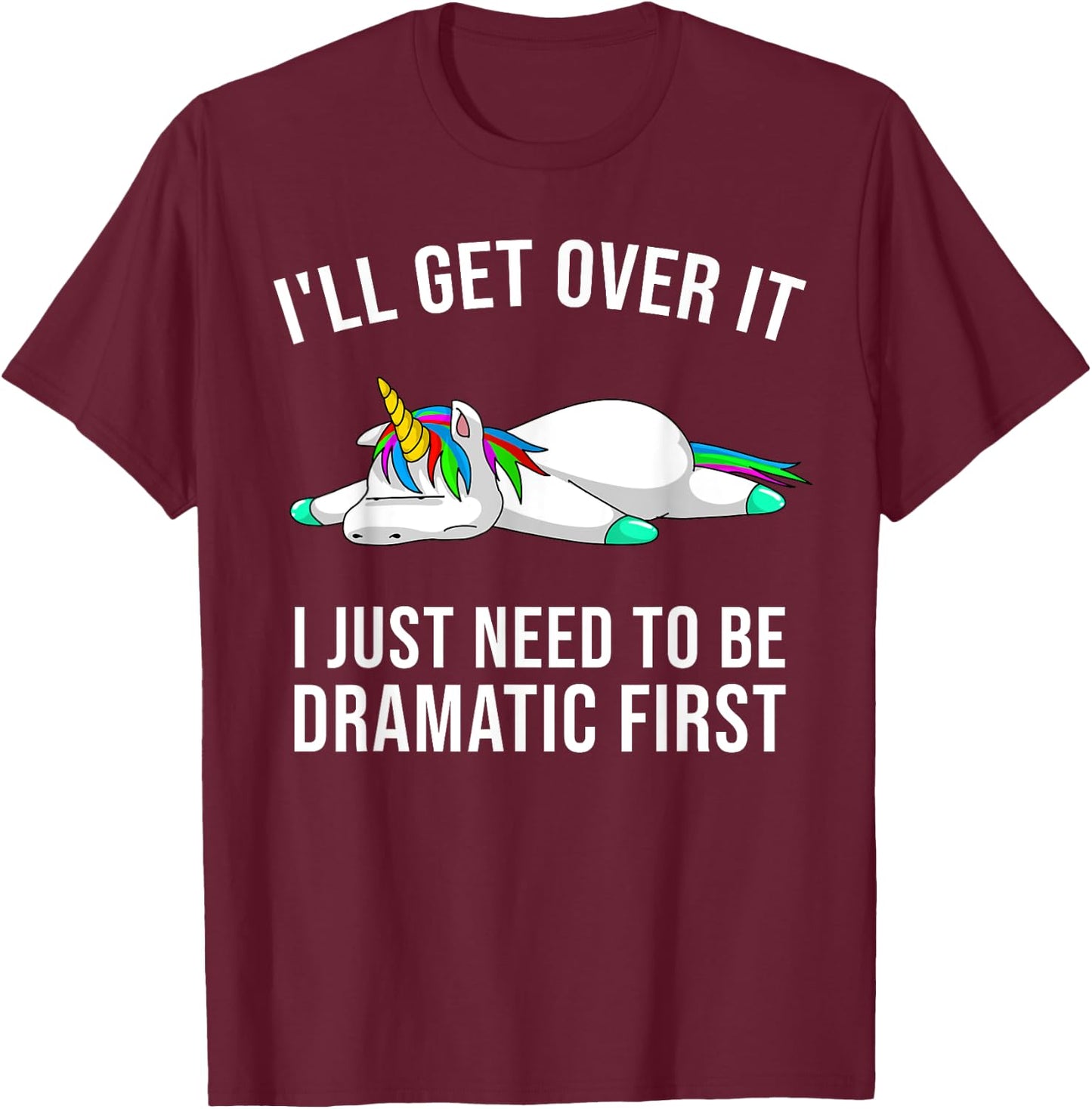 Funny Unicorn Lover Gift | Cute Drama Queen Girls Kids Women T-Shirt - T-Shirt | Maroon