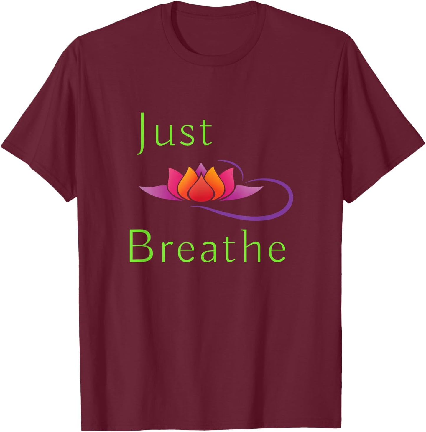 Just Breathe T-Shirt - T-Shirt | Maroon