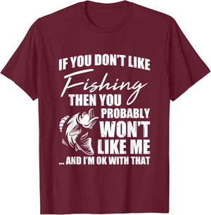 Fishing Fish Hunting Saying Sarcastic Funny Fisherman Gift T-Shirt - T-Shirt | Maroon