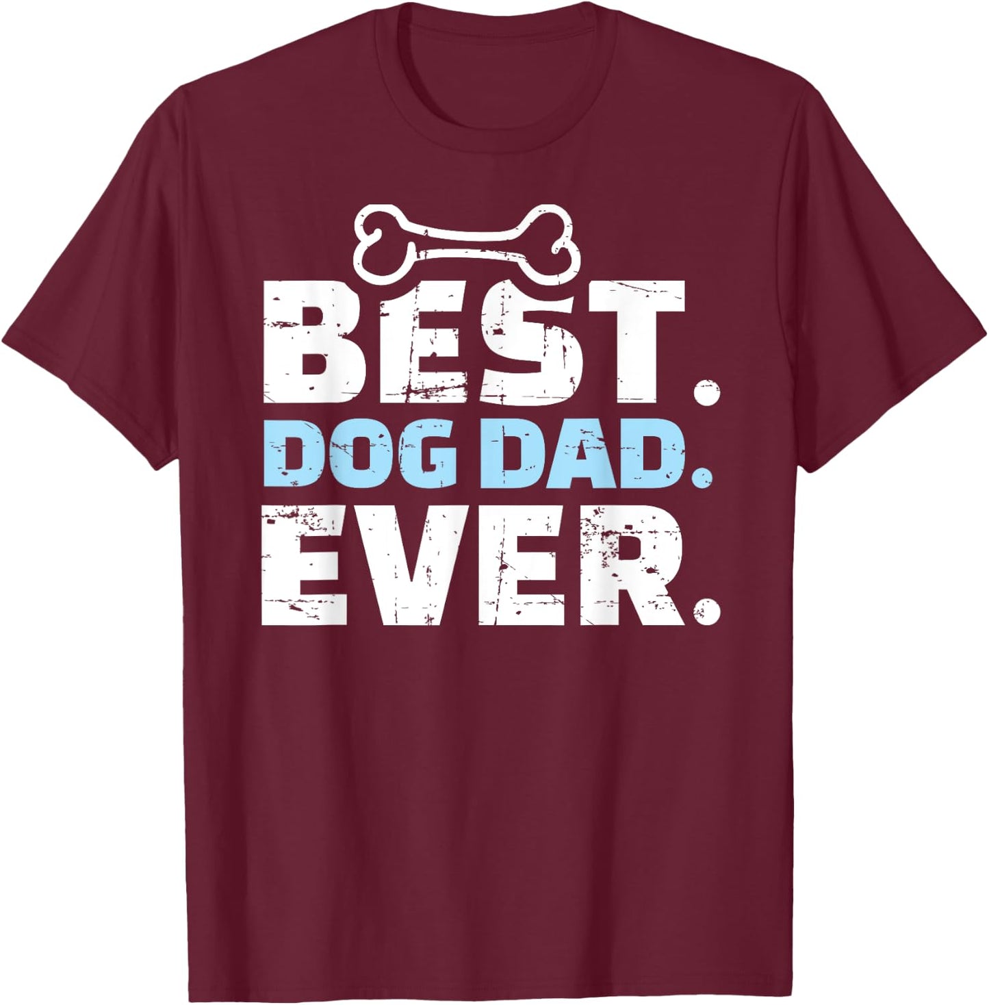 Best Dog Dad Ever Men Women Girls Kids T-Shirt - T-Shirt | Maroon