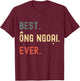 Vietnamese Grandpa Gifts Designs - Best Ong Ngoai Ever T-Shirt - T-Shirt | Maroon
