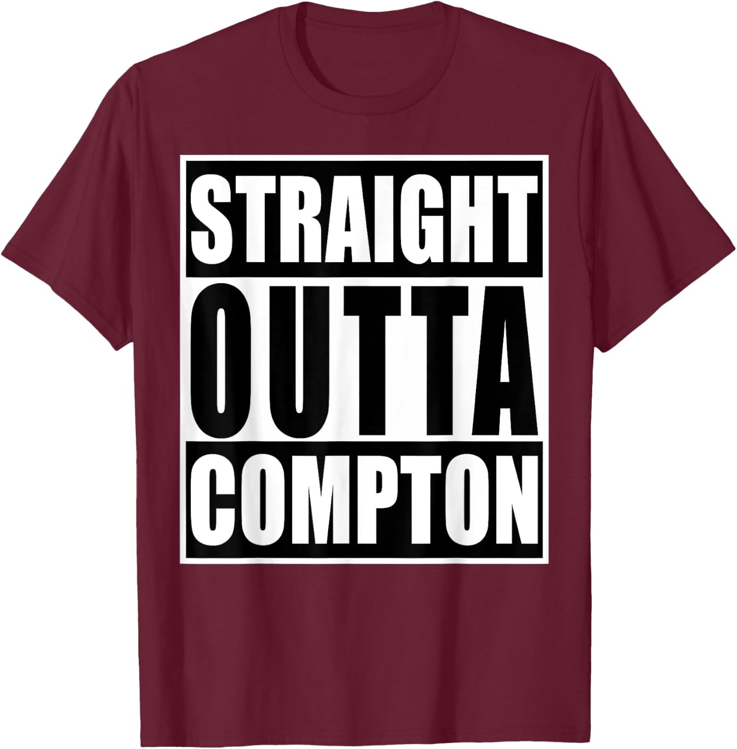 Straight Out Of Compton Funny Graphic T-Shirt - T-Shirt | Maroon