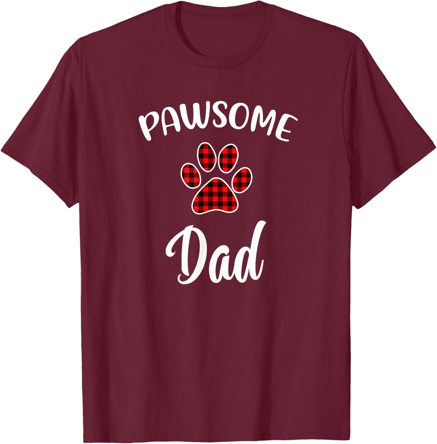 Dog DaD Paw Print Red Buffalo Plaid Matching Pajama Men Women T-Shirt - T-Shirt | Maroon