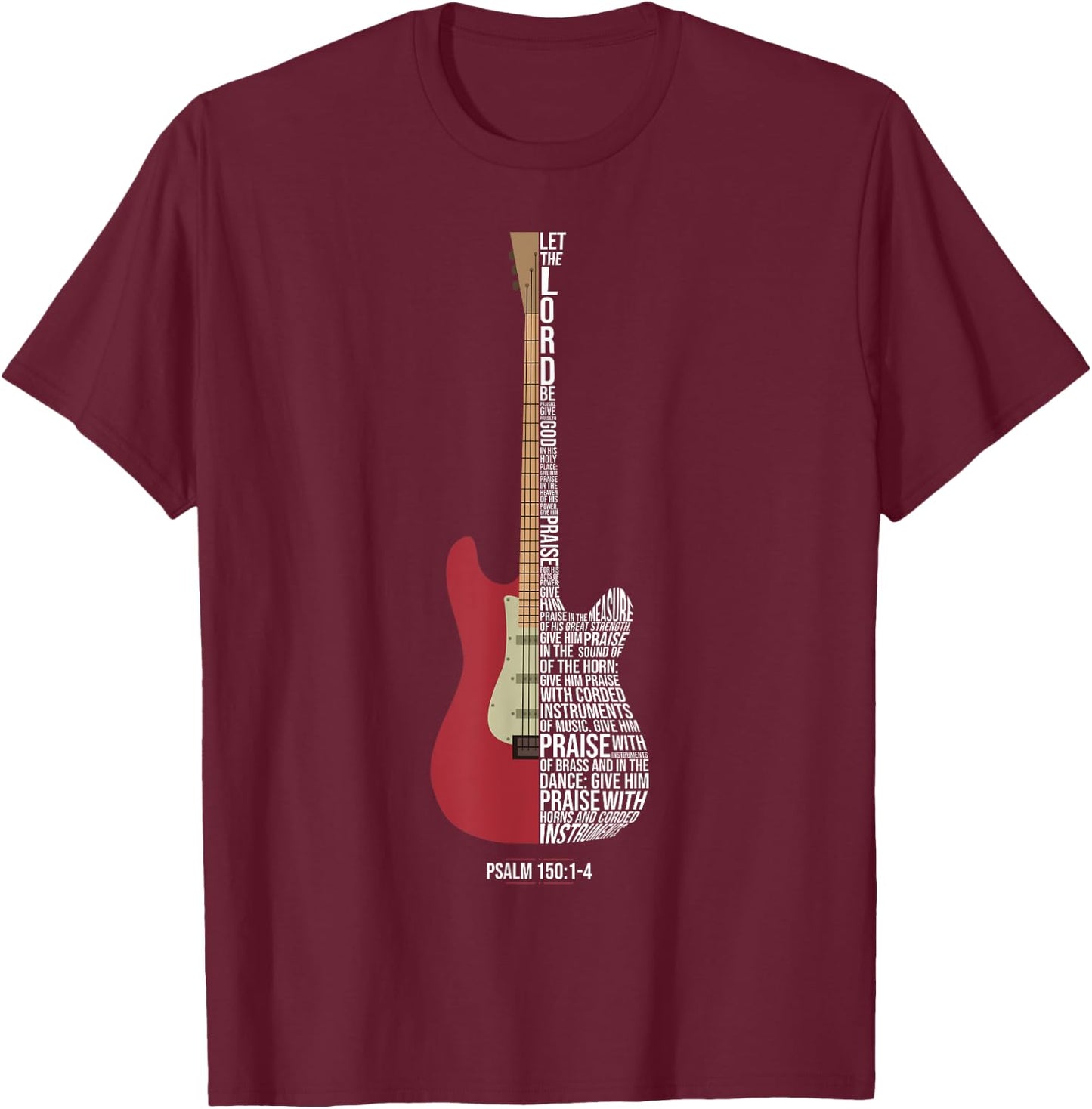 Praise him with strings - Psalm 150 - Electric Guitar Player T-Shirt - T-Shirt | Maroon