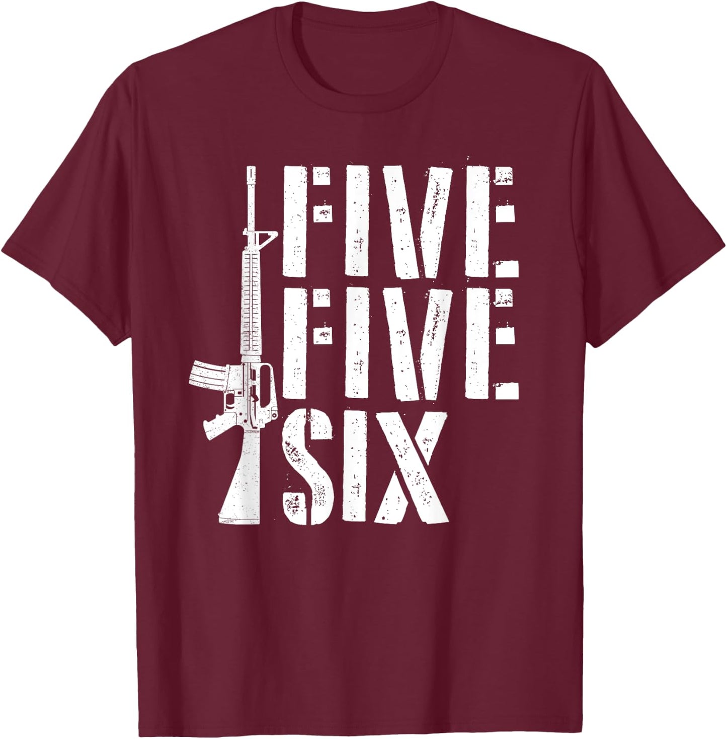 Five Five Six Gun Ammo Range 5.56mm Rifle M16 Assault Rifle T-Shirt - T-Shirt | Maroon