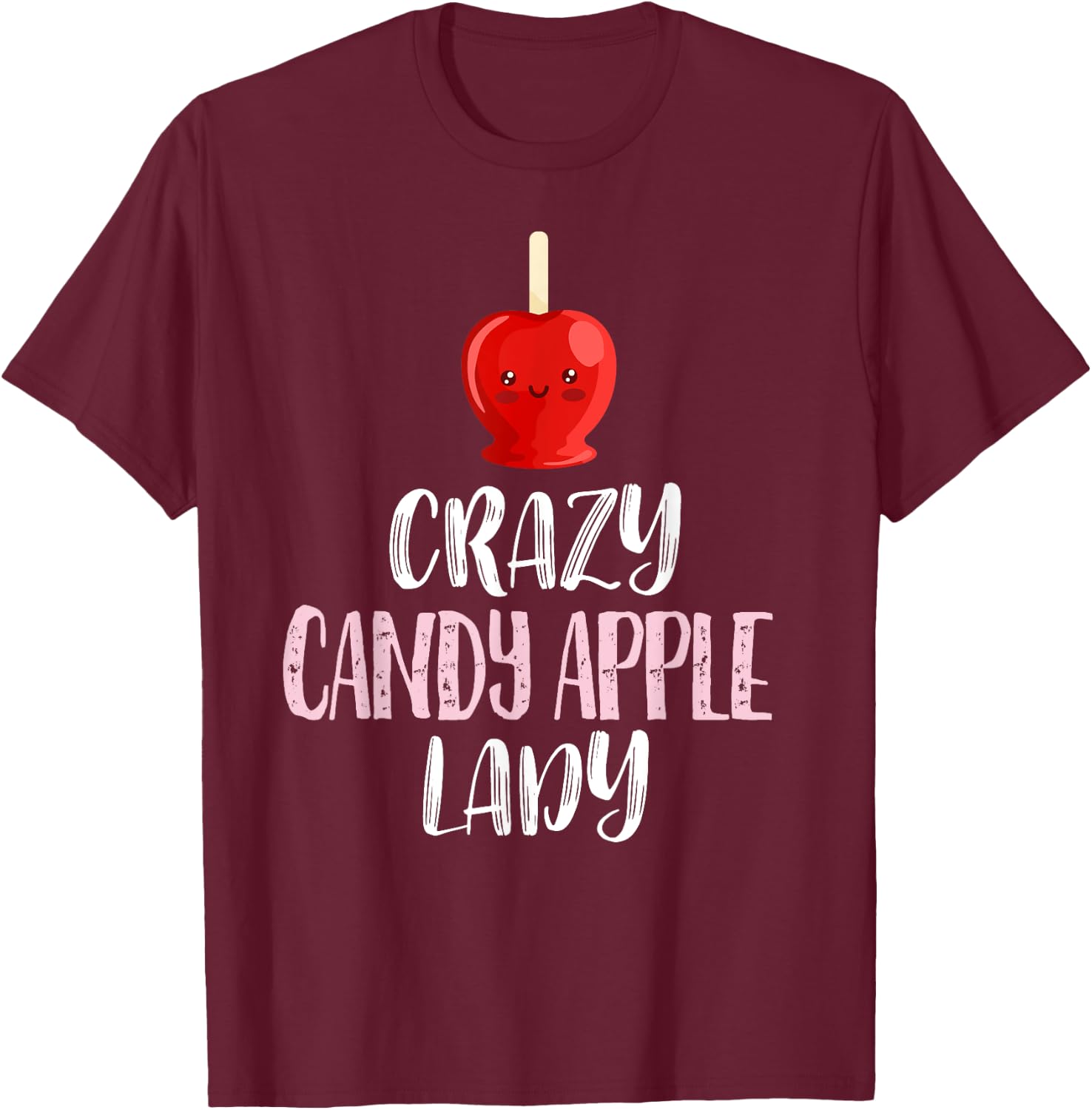 Crazy Candy Apple Lady – Cute Candy Apple Lovers T-Shirt - T-Shirt | Maroon