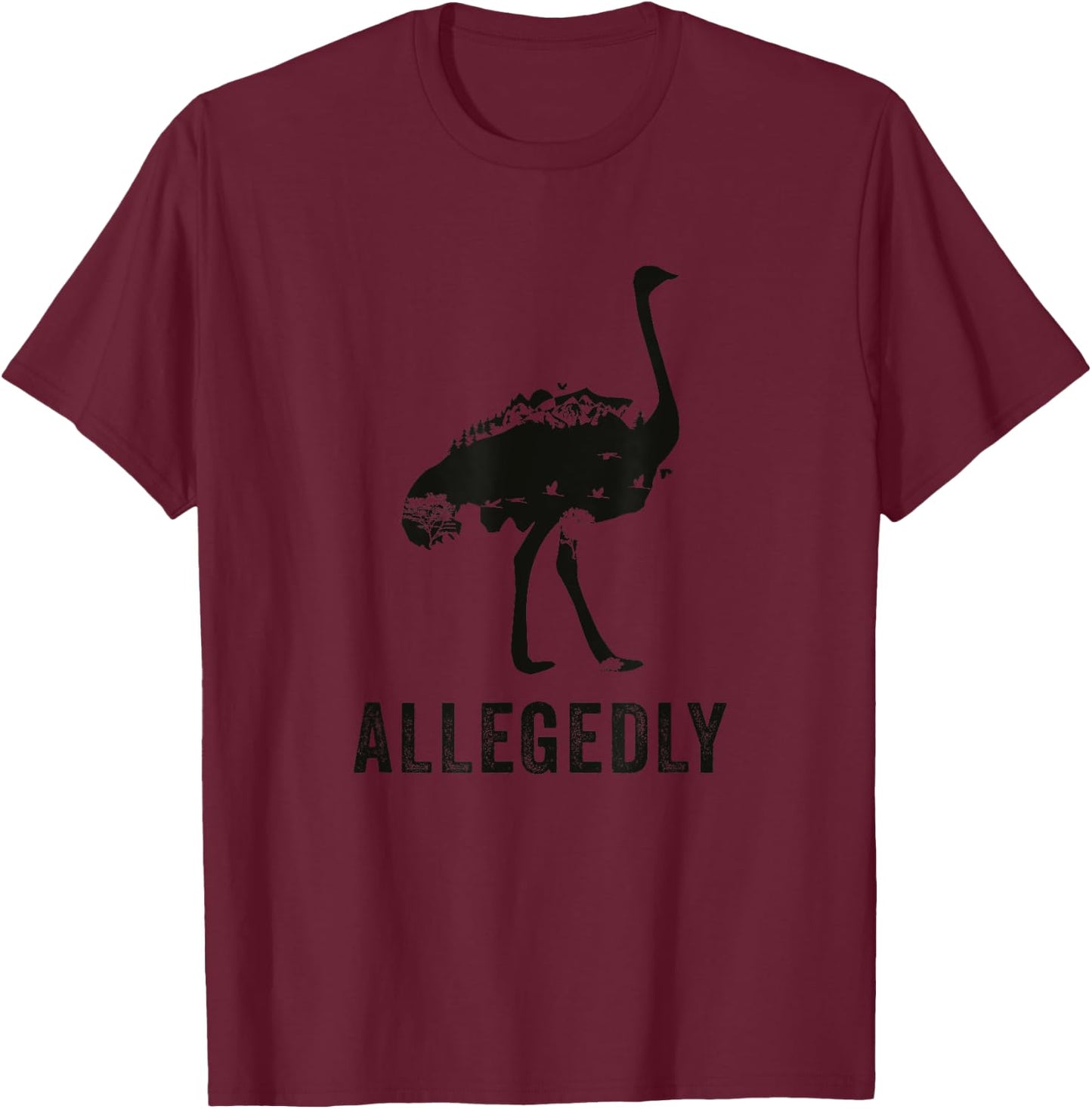 Ostrich Lovers Flightless Bird Funny Lawyer Allegedly T-Shirt - T-Shirt | Maroon