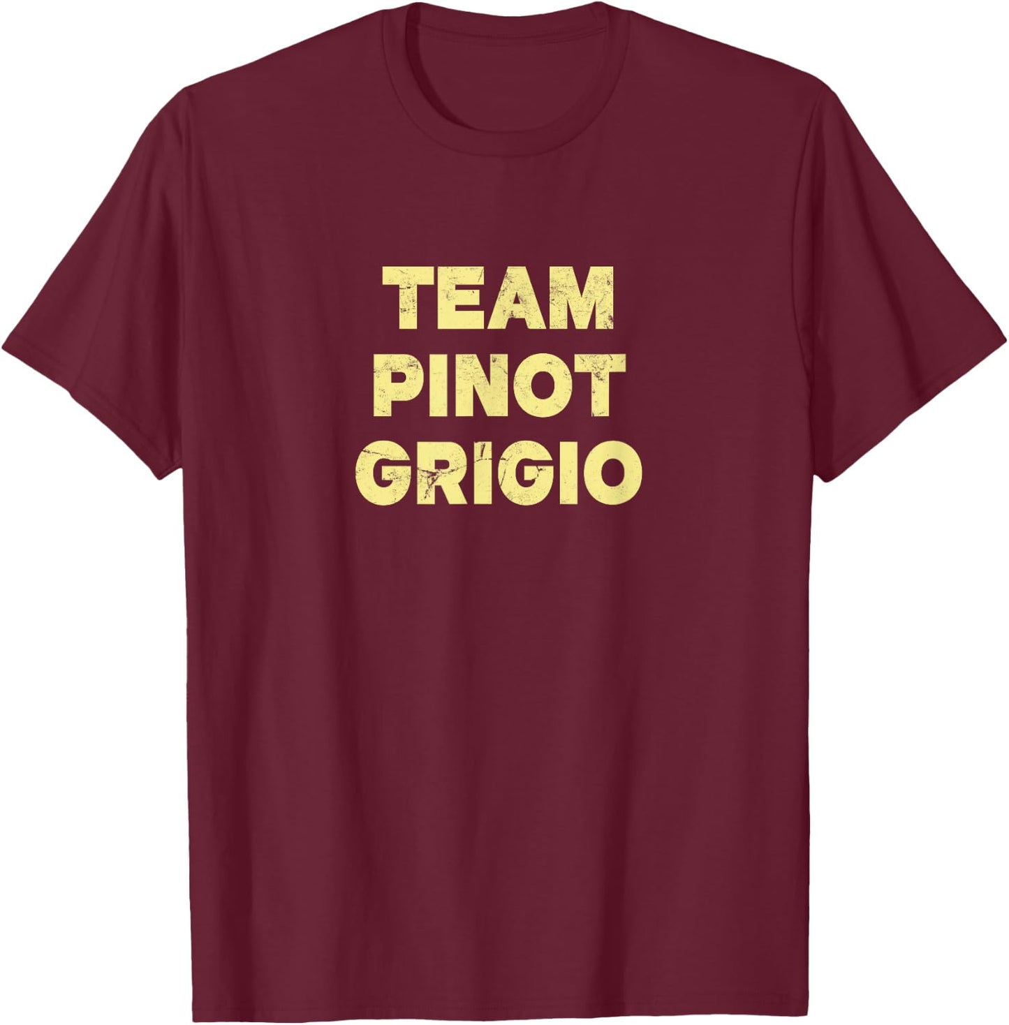 Team Pinot Grigio (Vintage) - Wine T-Shirt - T-Shirt | Maroon