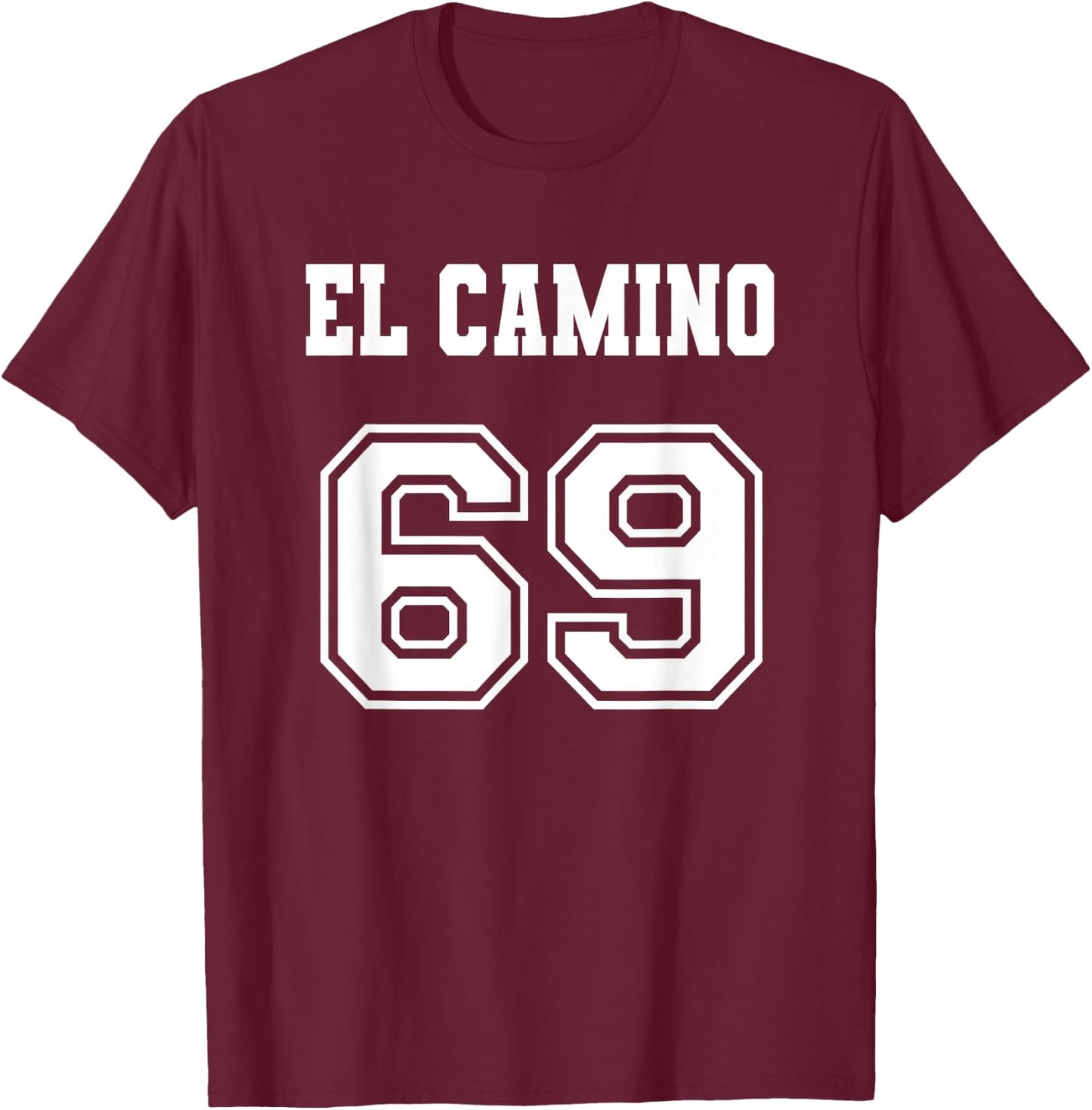 Jersey Style El Camino 69 1969 T-Shirt - T-Shirt | Maroon