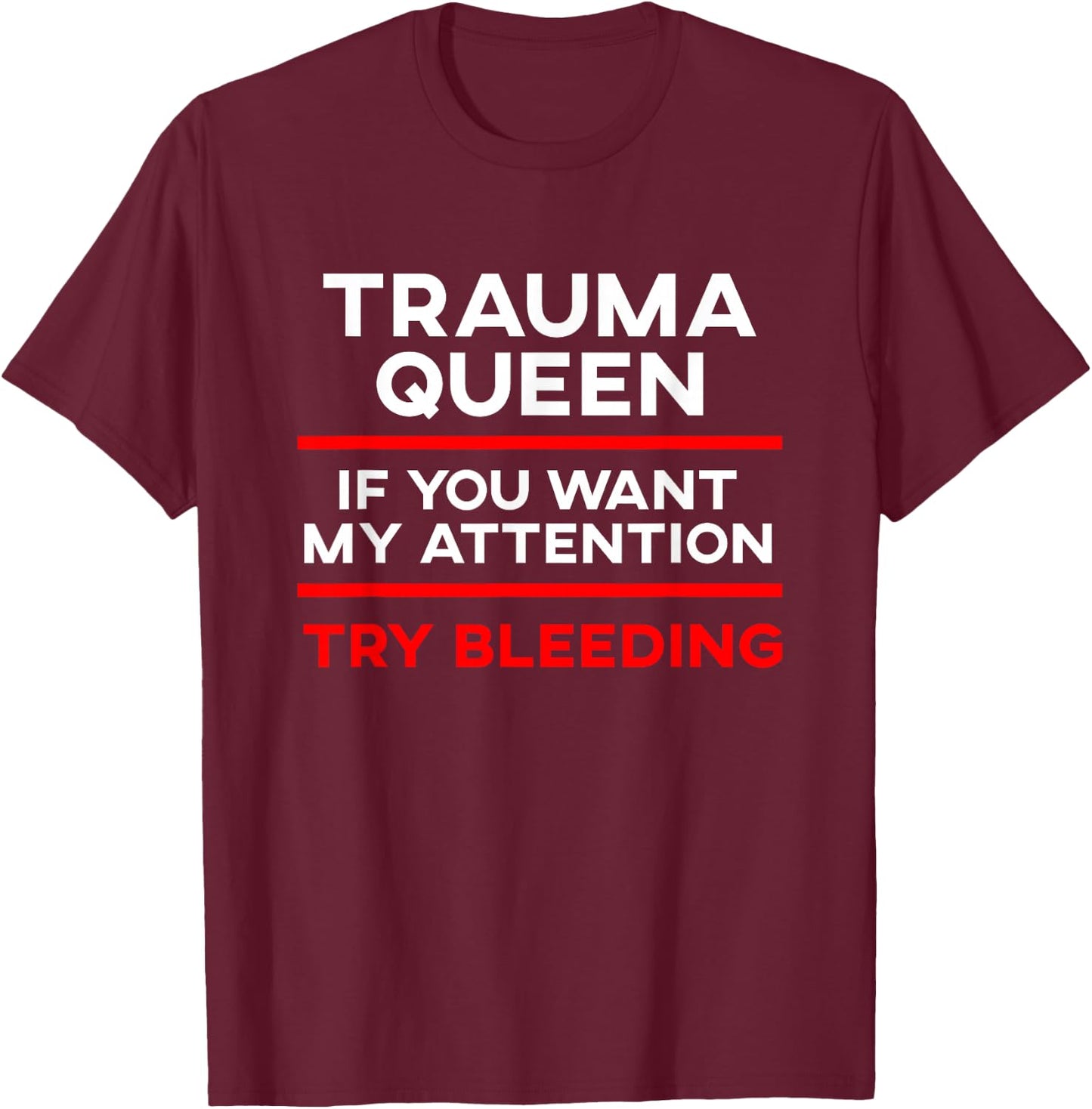 Funny EMT Trauma Queen Emergency Medical Technician EMS T-Shirt - T-Shirt | Maroon