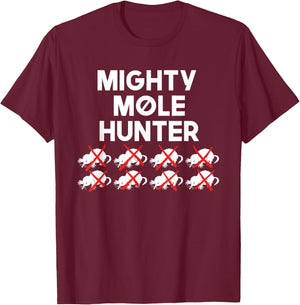 Mighty Mole Hunter T-Shirt - T-Shirt | Maroon
