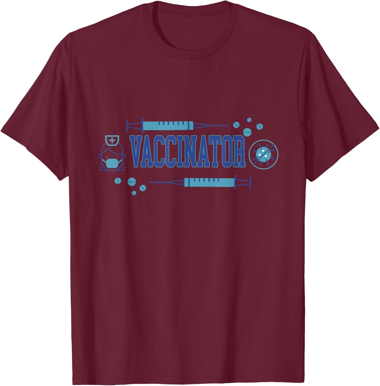 Vaccinator Design For Nurse, Immunization Giver T-Shirt - T-Shirt | Maroon