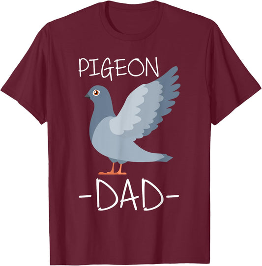 Pigeon Dad Daddy Breeder Pigeon Racing Gift T-Shirt - T-Shirt | Maroon