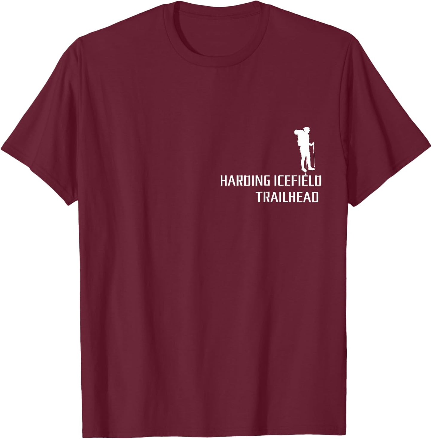 Harding Icefield Trailhead, Outdoor Adventure, Hiking lover T-Shirt - T-Shirt | Maroon