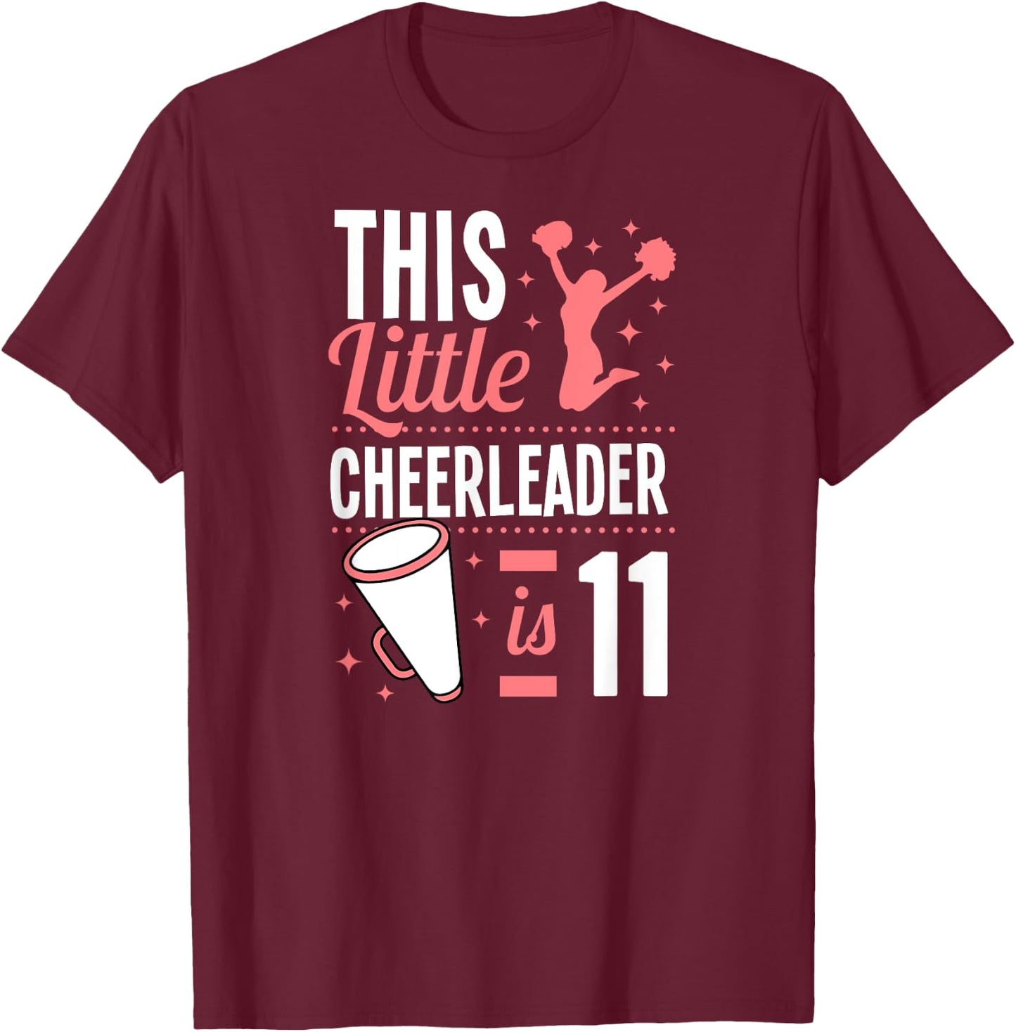 This Little Cheerleader Is 11 Years Old Birthday Girl Cheer T-Shirt - T-Shirt | Maroon