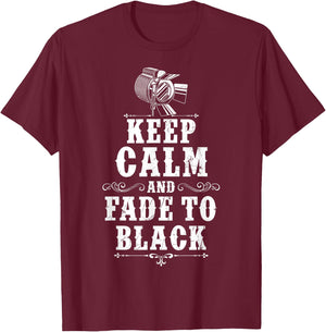 KEEP CALM AND FADE TO BLACK Lighting Crew Theatre Lighting T-Shirt - T-Shirt | Maroon