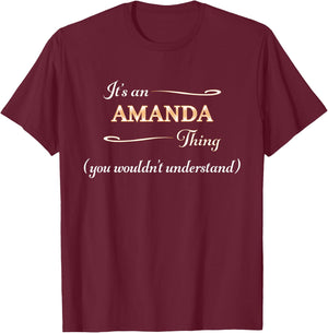 It's an AMANDA Thing You Wouldn't Understand | Name Gift T-Shirt - T-Shirt | Maroon