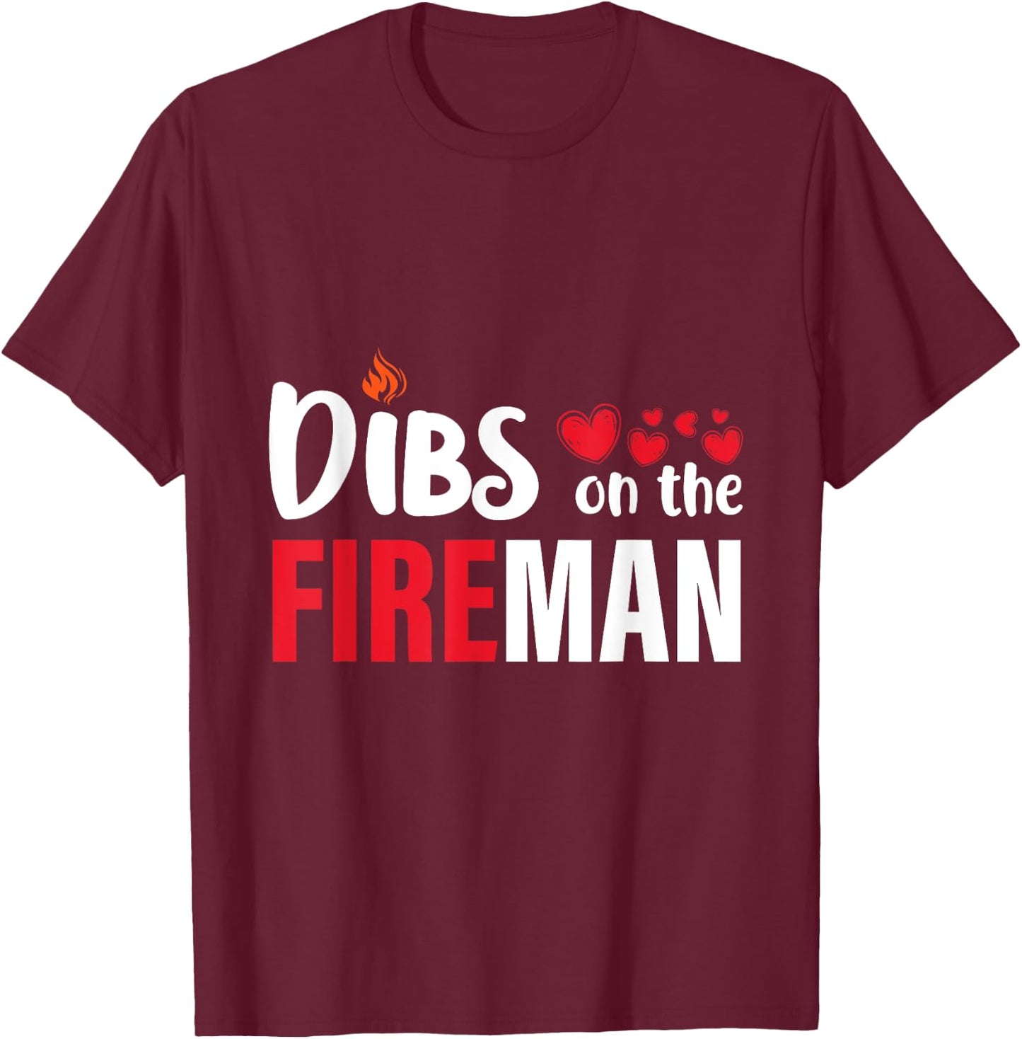 Dibs on the Fireman Firefighter Wife Girlfriend Women Gifts T-Shirt - T-Shirt | Maroon