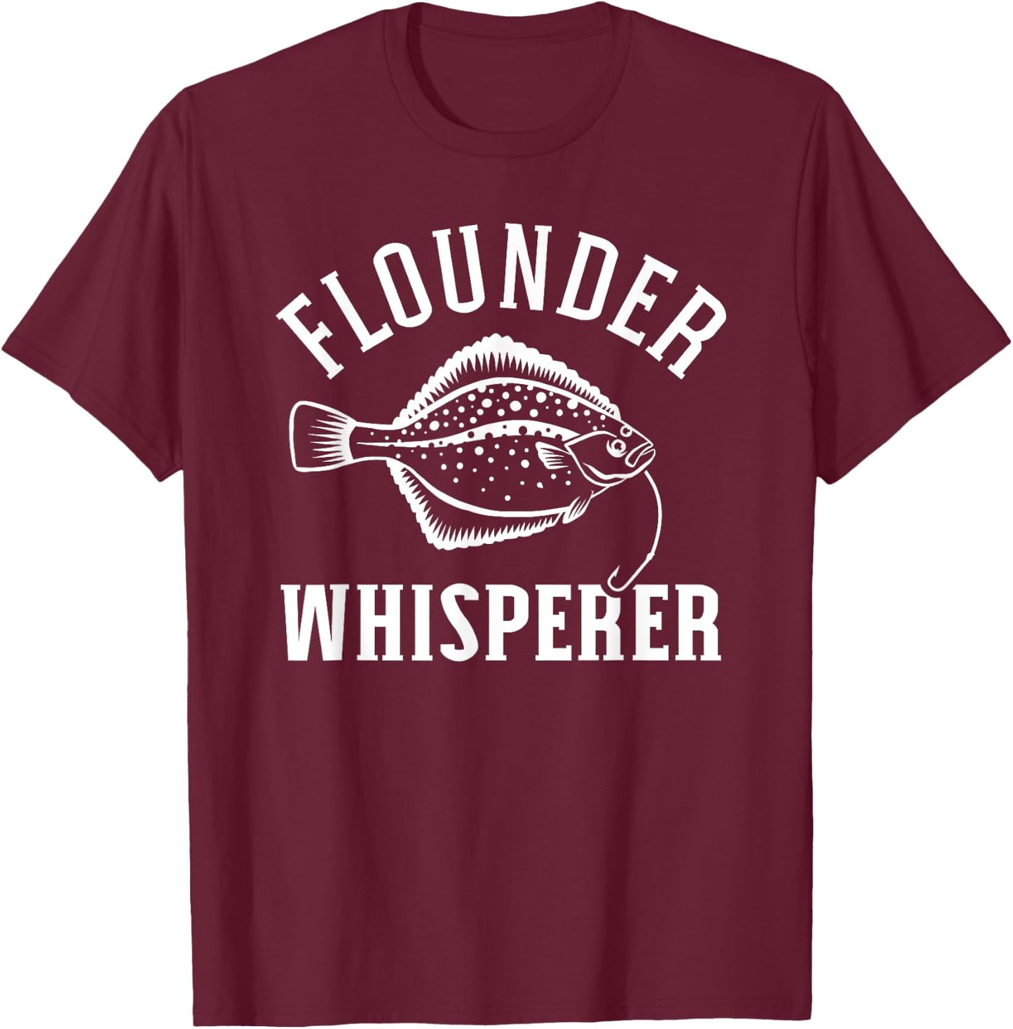 Flounder Whisperer Fishing T-Shirt - T-Shirt | Maroon