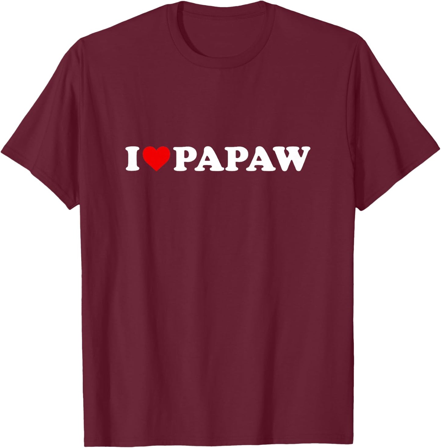 I Love Papaw Design For Boy Girl Toddler Children Youth T-Shirt - T-Shirt | Maroon