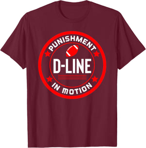 D-Line Punishment In Motion Football Defensive Lineman T-Shirt - T-Shirt | Maroon
