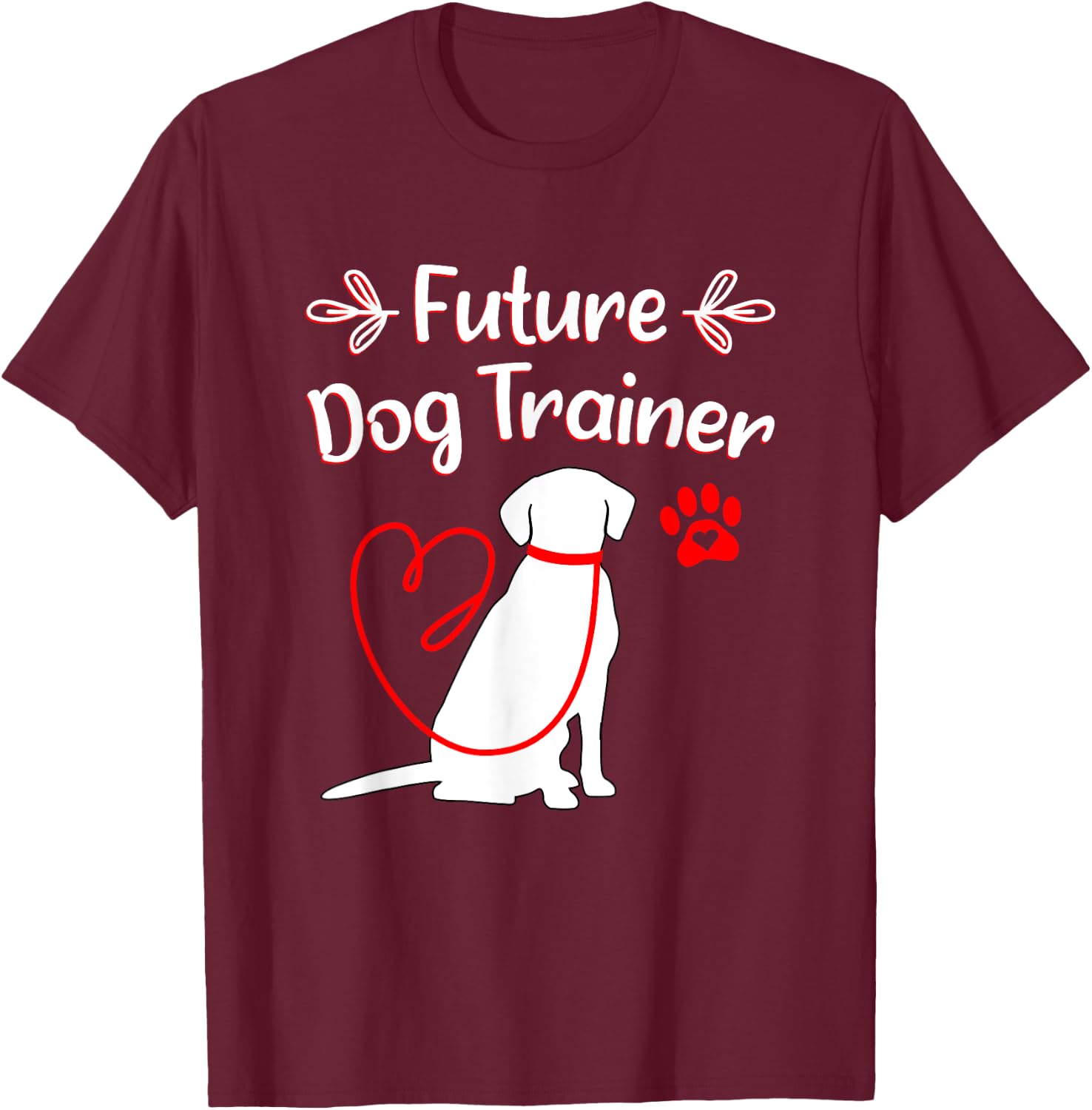 Future Dog Trainer Men Women Girls Kids T-Shirt - T-Shirt | Maroon