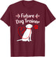 Future Dog Trainer Men Women Girls Kids T-Shirt - T-Shirt | Maroon