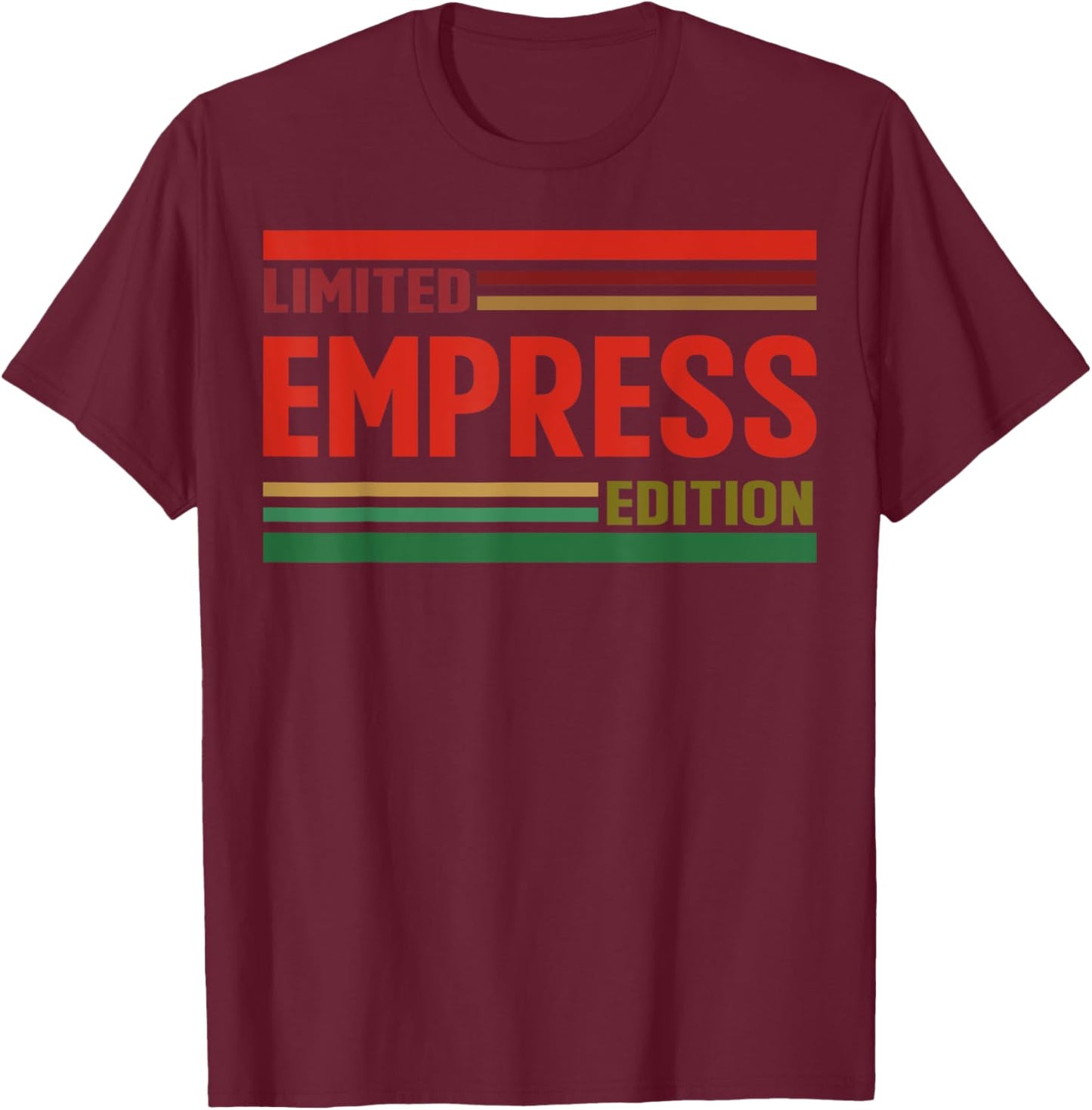 EMPRESS Limited Edition Shirt EMPRESS Name Personalized T-Shirt - T-Shirt | Maroon