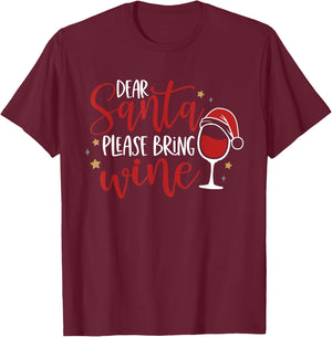 Dear Santa Please Bring Wine T-Shirt - T-Shirt | Maroon