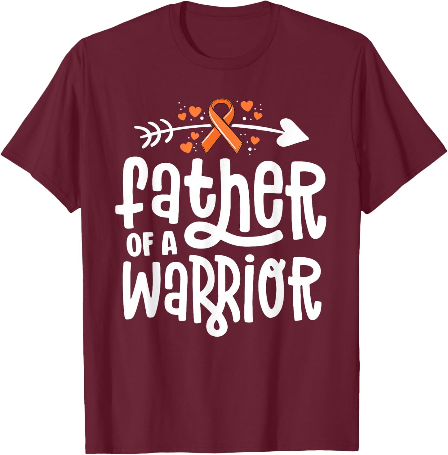 Father Of A Warrior Dad Family Leukemia Cancer Awareness T-Shirt - T-Shirt | Maroon