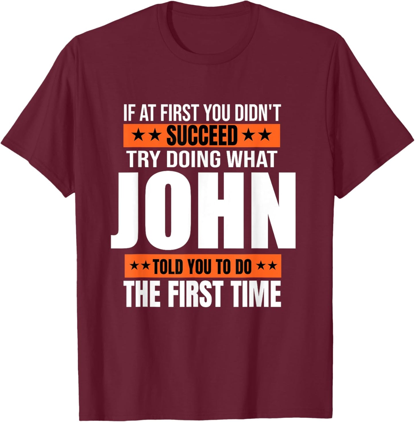 John Gifts Name Personalized Birthday Presents Funny T-Shirt - T-Shirt | Maroon