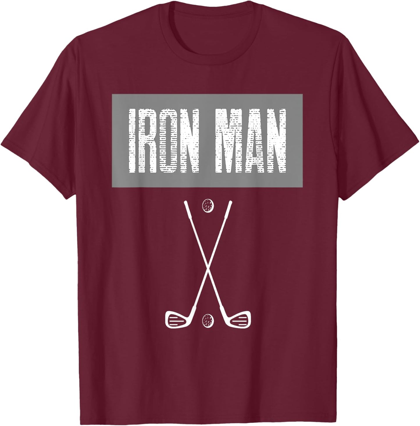 Iron Man Golf For The Golf Lover T-Shirt - T-Shirt | Maroon