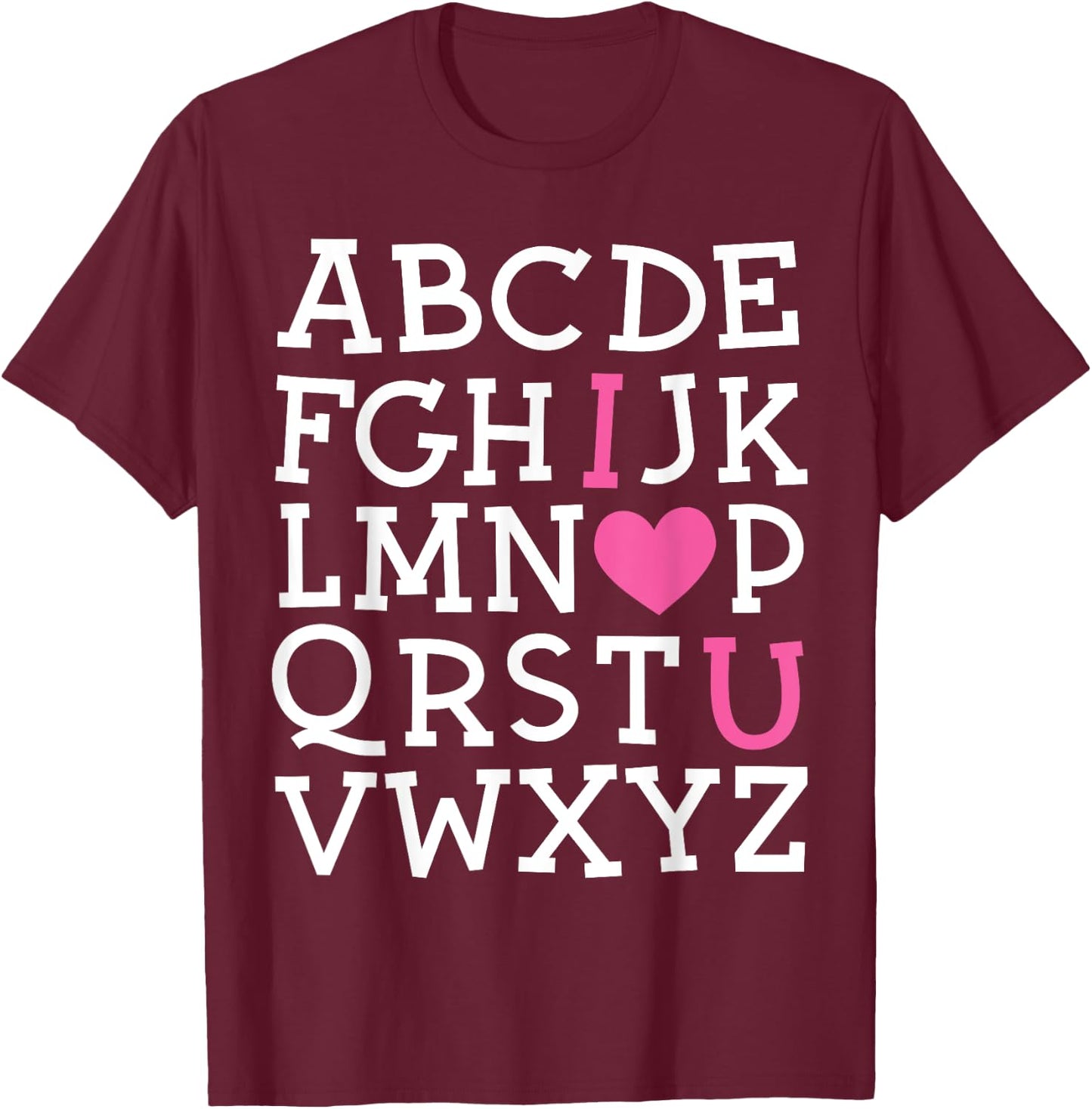 Valentines Day ABC I Love You Alphabet Teacher Girls Boys T-Shirt - T-Shirt | Maroon