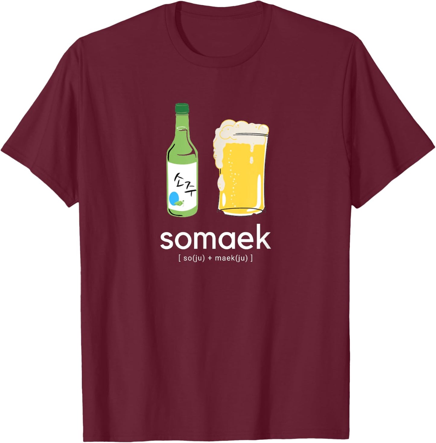 Somaek Soju Maekju KDrama Kpop Korean T-Shirt - T-Shirt | Maroon
