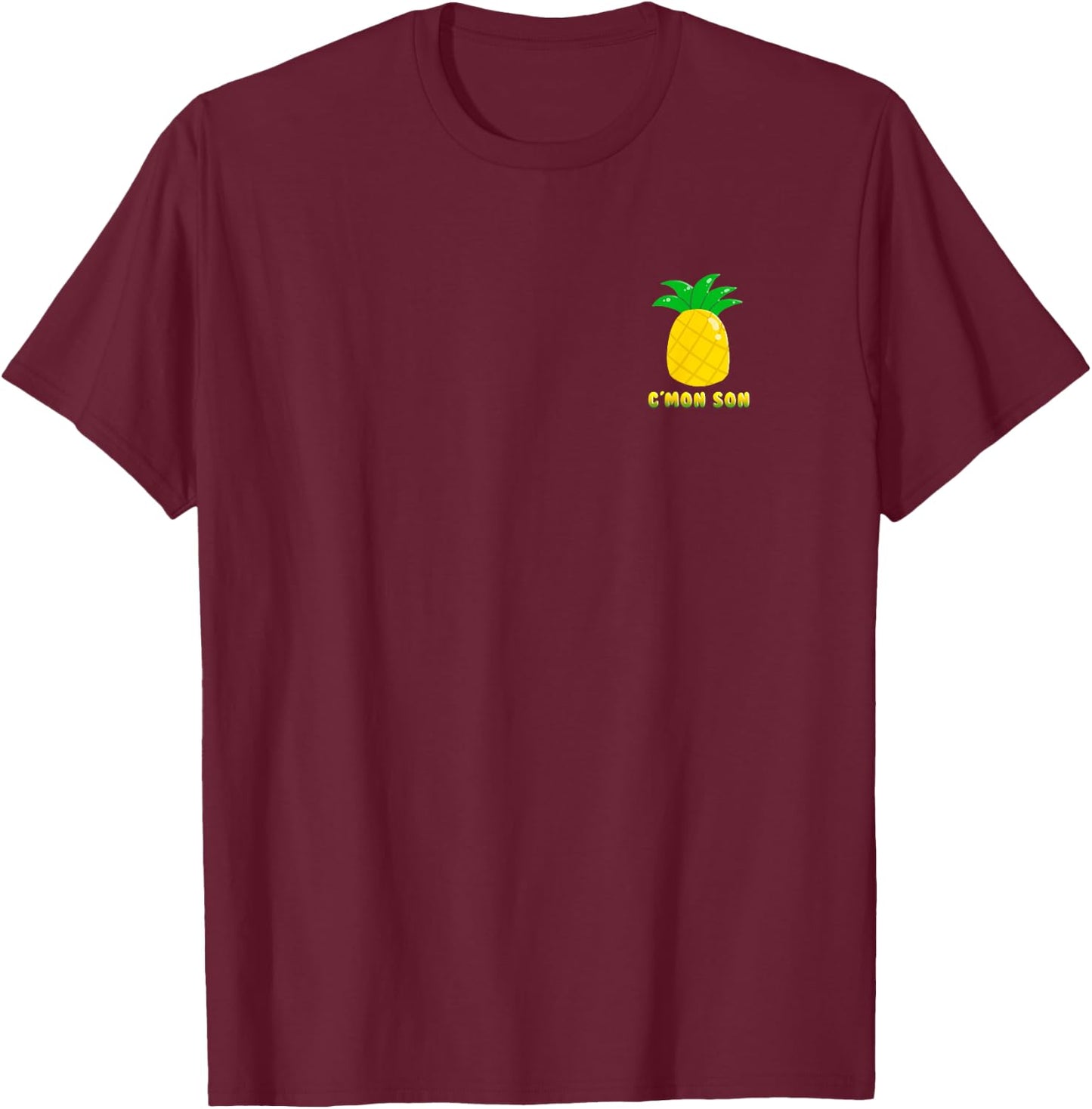 C'mon Son + Pineapple Inspired by Psych T-Shirt - T-Shirt | Maroon