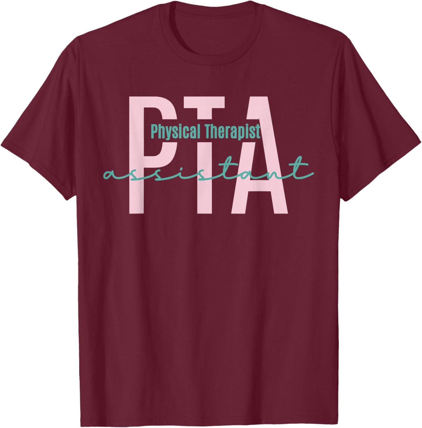 Female Physical Therapist Assistant Graduate Crew Future PTA T-Shirt - T-Shirt | Maroon