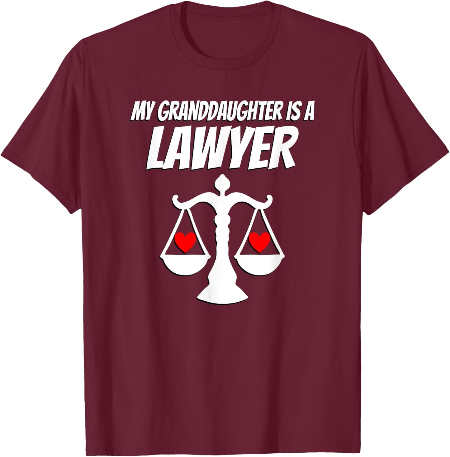 My Granddaughter Is A Lawyer Graduate Law Proud Grandparent T-Shirt - T-Shirt | Maroon
