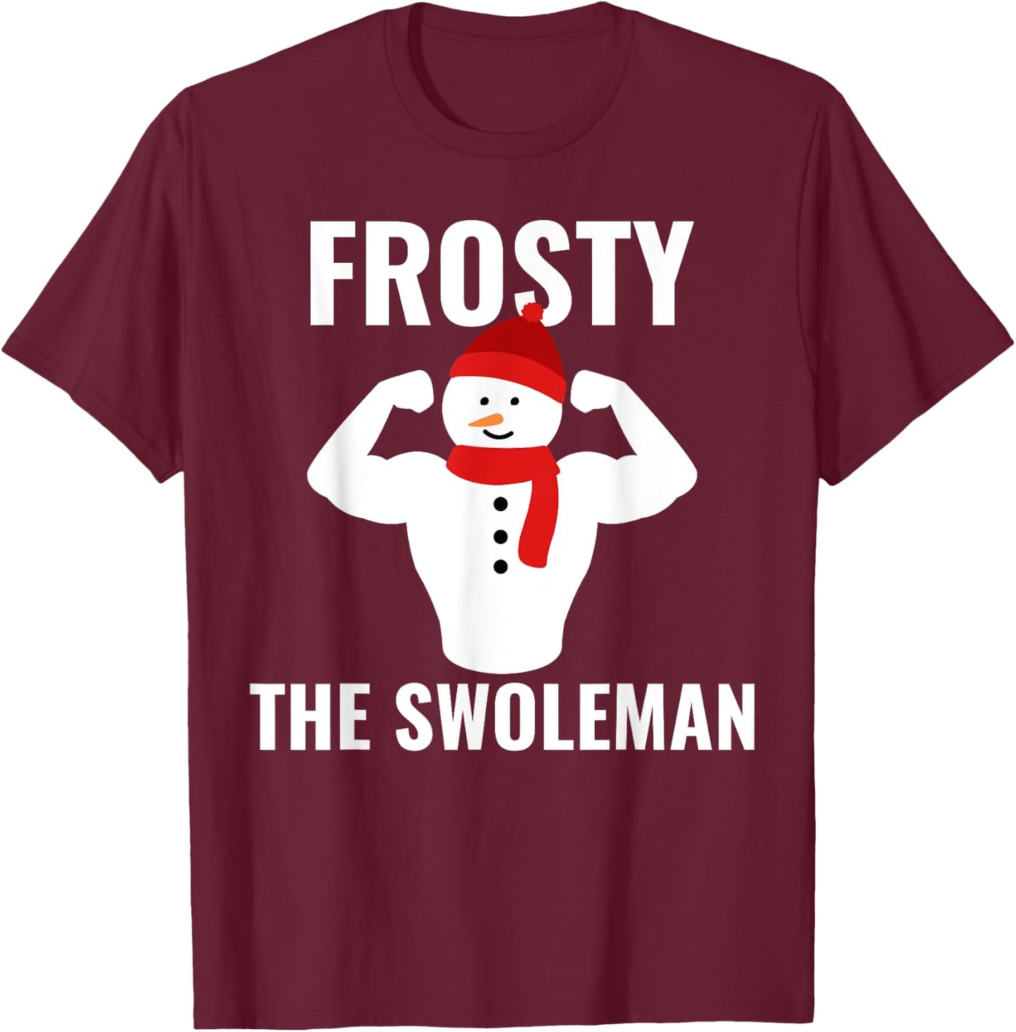 Frosty The Swoleman Snowman Workout Gym Christmas Pajamas T-Shirt - T-Shirt | Maroon