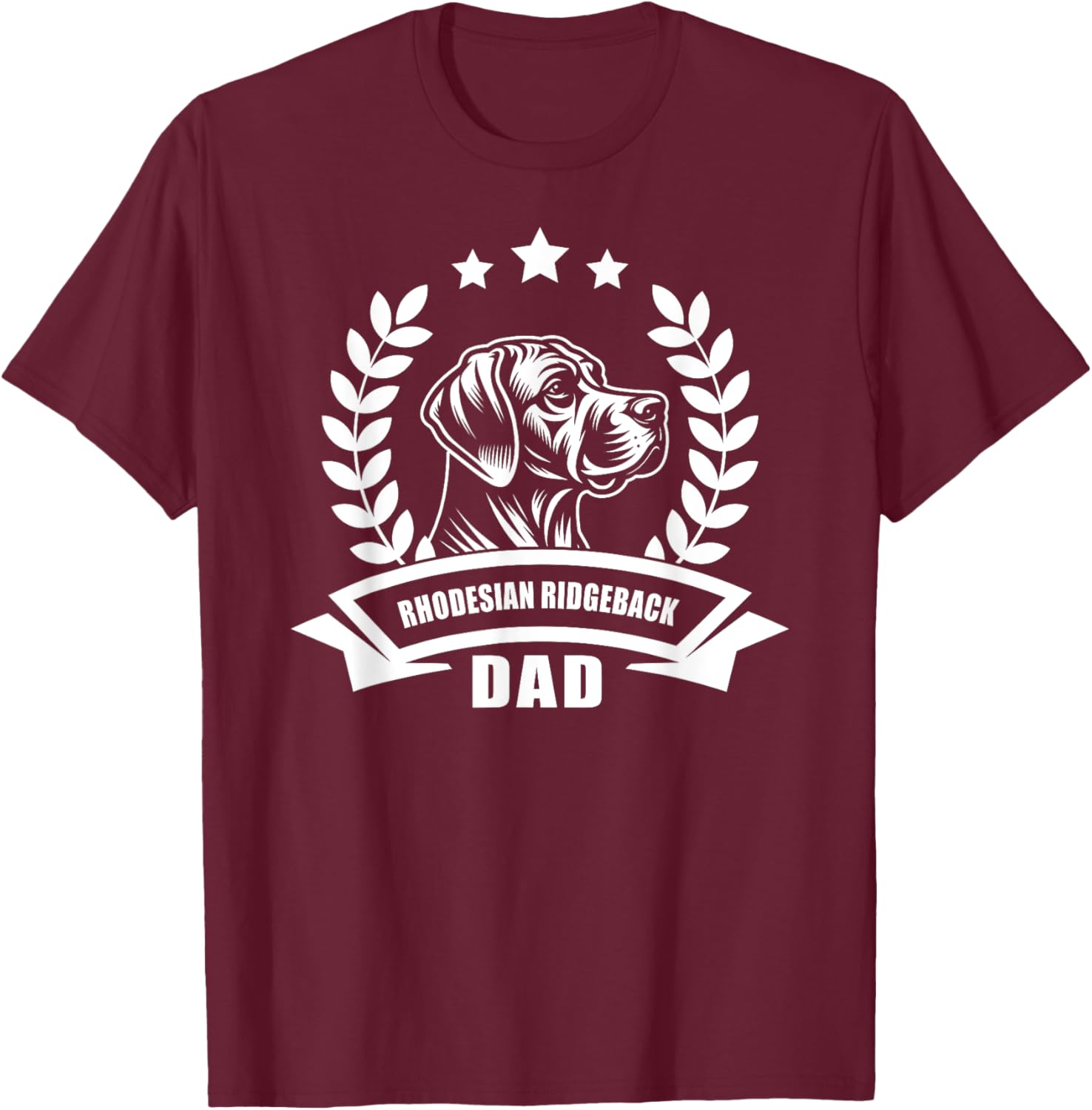 Rhodesian Ridgeback Dad - With Banner and Ear Wreath T-Shirt - T-Shirt | Maroon