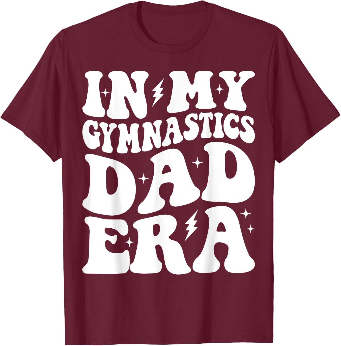 Groovy In My Gymnastics Dad Era Funny Gymnast Dad T-Shirt - T-Shirt | Maroon