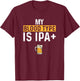 My Blood Type Is IPA positive, Funny Craft Beer T-Shirt - T-Shirt | Maroon
