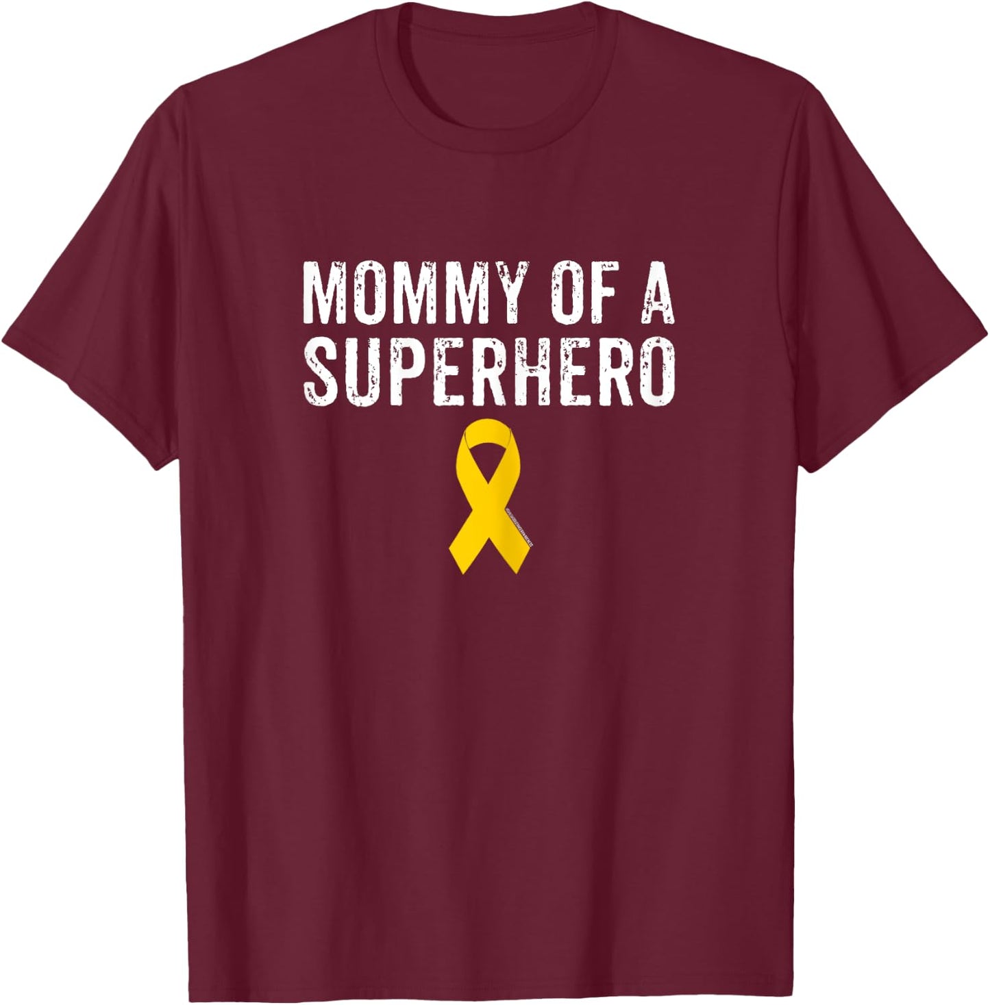 Pediatric Childhood Cancer Awareness Mommy Of A Superhero T-Shirt - T-Shirt | Maroon