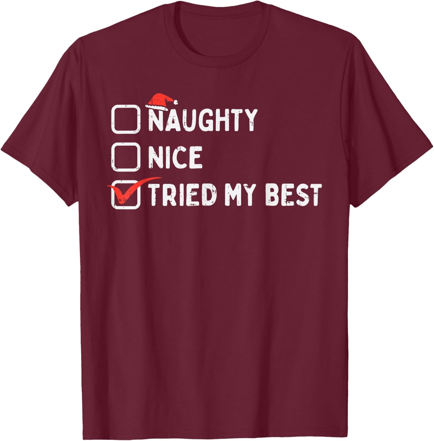 Naughty Nice Tried My Best Funny Christmas Xmas Pajamas PJ T-Shirt - T-Shirt | Maroon