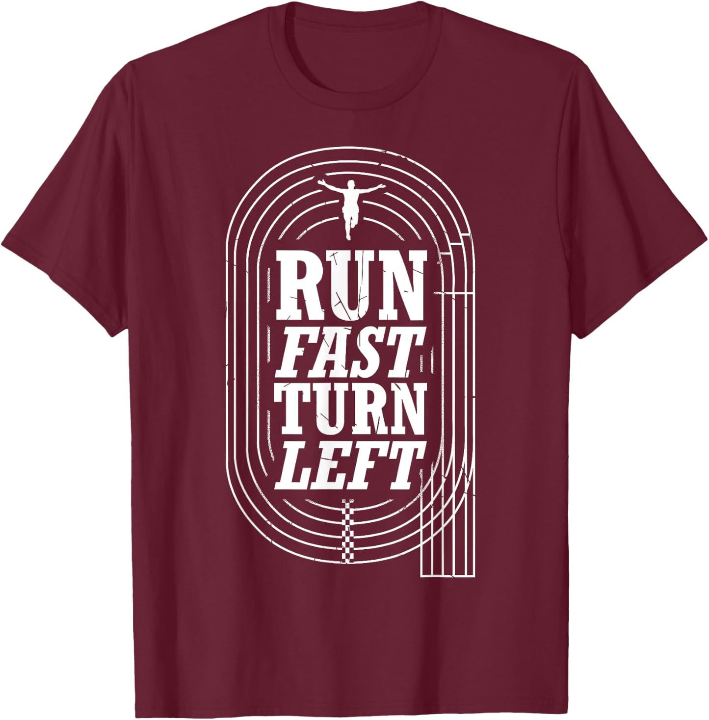 Funny Track and Field Design Run Fast Turn Left Small T-Shirt - T-Shirt | Maroon