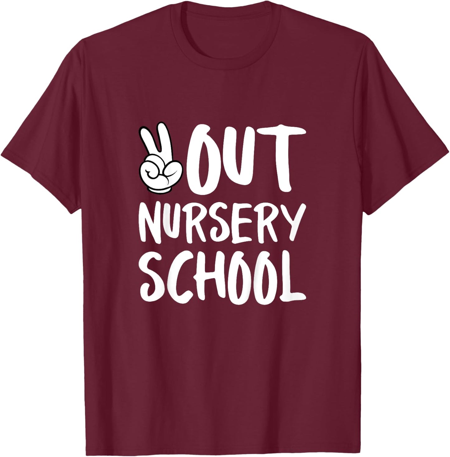 Peace Out Nursery School Graduation T-Shirt - T-Shirt | Maroon